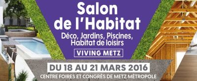 Salon de l’Habitat et de la Déco de Metz (Viving) 2016